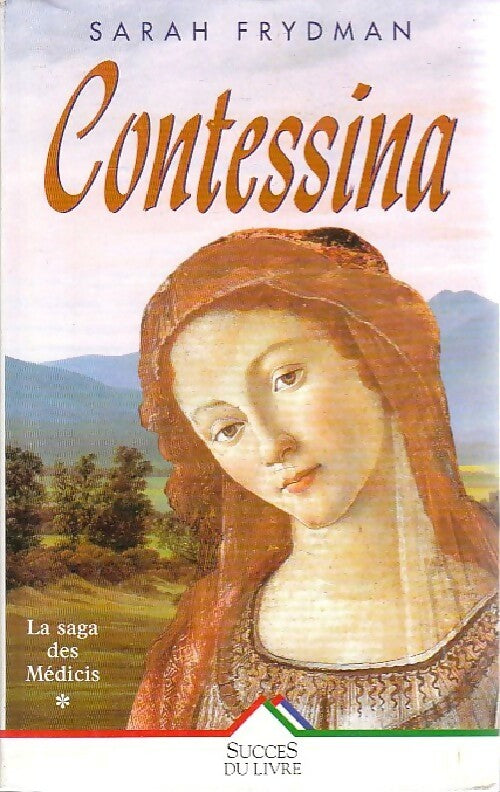 Livrenpoche : La saga des Médicis Tome I : Contessina - Sarah Frydman - Livre