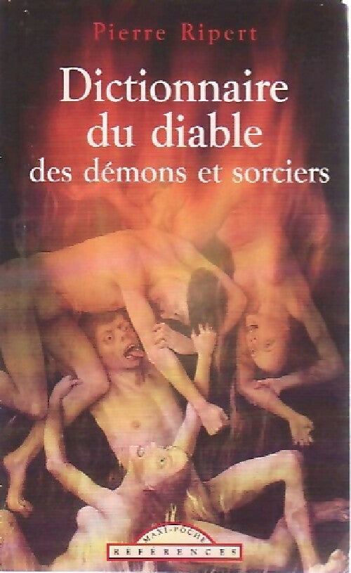 Livrenpoche : Dictionnaire du diable, des démons et sorciers - Pierre Ripert - Livre