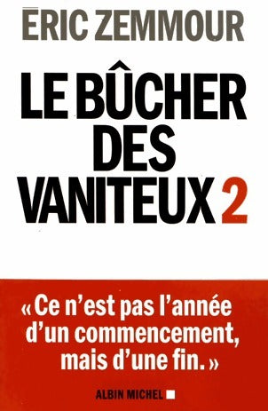 Livrenpoche : Le bucher des vaniteux Tome II - Eric Zemmour - Livre
