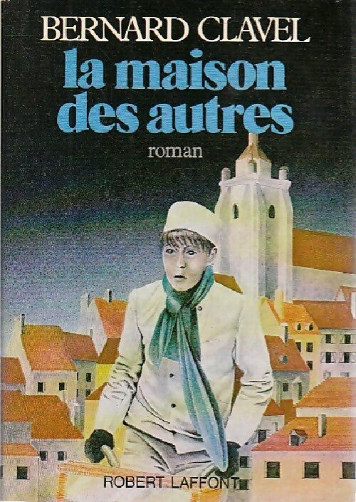 Livrenpoche : La grande patience Tome I : La maison des autres - Bernard Clavel - Livre