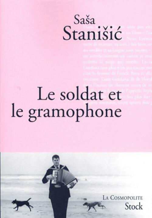 Livrenpoche : Le soldat et le gramophone - Sasa Stanisic - Livre