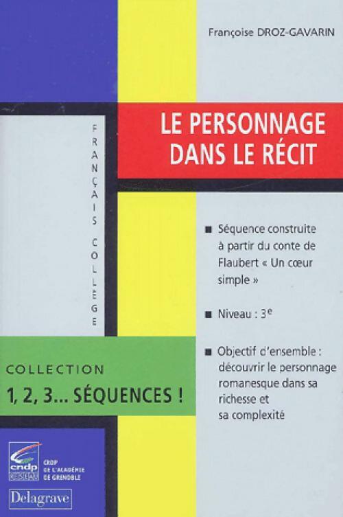 Livrenpoche : Le personnage dans le récit - Françoise Droz-Gavarin - Livre