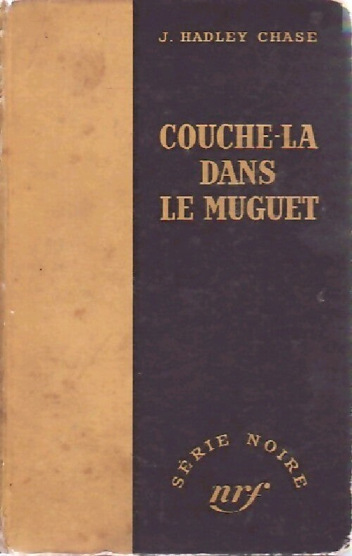 Livrenpoche : Couche-la dans le muguet - James Hadley Chase - Livre