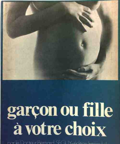 Livrenpoche : Garçon ou fille à votre choix - Bernard Séguy - Livre