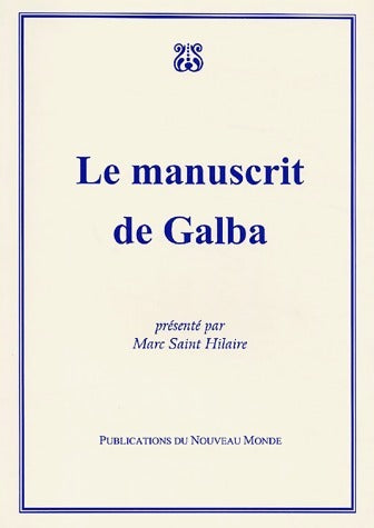 Livrenpoche : Le manuscrit de Galba - Marc Saint-Hilaire - Livre