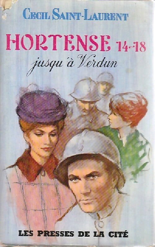 Livrenpoche : Hortense 14-18 Tome II : Jusqu'à Verdun - Cécil Saint-Laurent - Livre