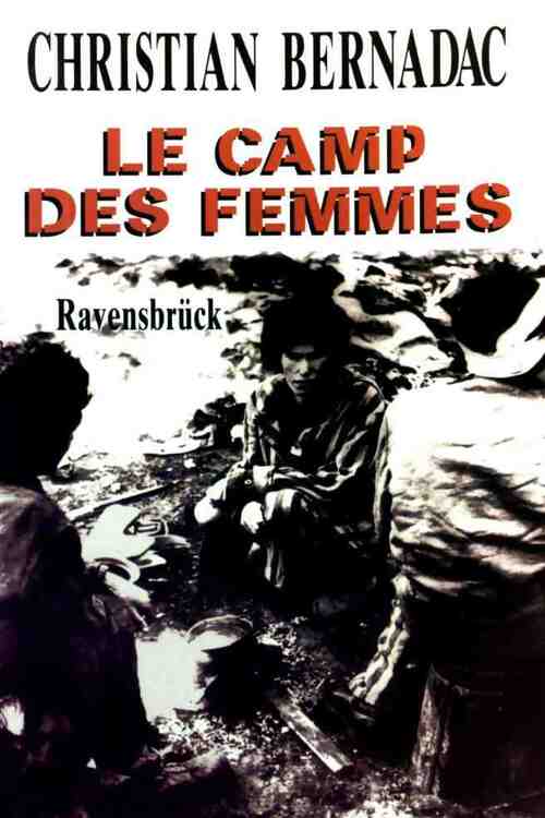 Livrenpoche : Les mannequins nus Tome II : Le camp des femmes - Christian Bernadac - Livre