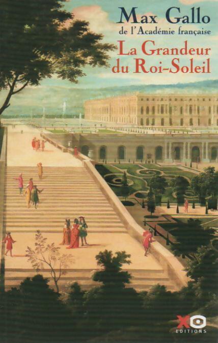 Livrenpoche : La grandeur du Roi-Soleil - Max Gallo - Livre