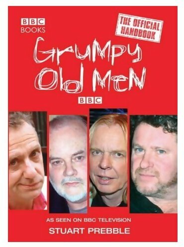 Grumpy old men. The official handbook - Stuart Prebble -  BBC Books - Livre