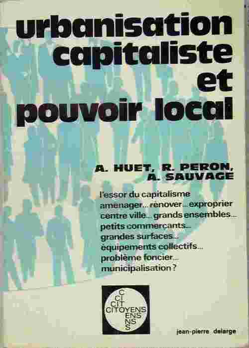 Livrenpoche : Urbanisation capitaliste et pouvoir local - Armel Huet - Livre