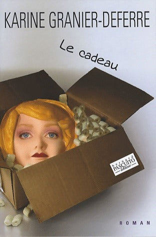Livrenpoche : Le cadeau - Karine Granier-Deferre - Livre