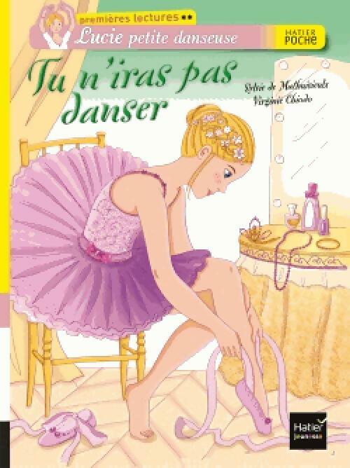 Livrenpoche : Lucie petit danseuse : Tu n'iras pas danser - Sylvie De Mathuisieulx - Livre