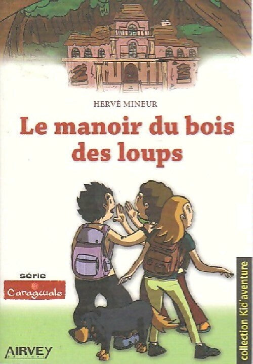 Livrenpoche : Le manoir du bois des loups - Hervé Mineur - Livre