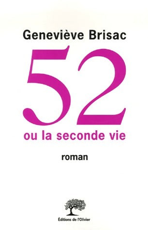 Livrenpoche : 52 ou la seconde vie - Geneviève Brisac - Livre