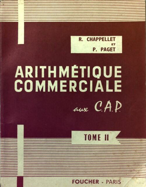 Livrenpoche : Arithmétique commerciale aux CAP Tome II - P. Paget - Livre