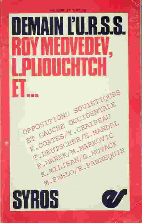 Livrenpoche : Demain l'U.R.S.S.. Row Medvedev, L. Pliouchtch et ... - Collectif - Livre