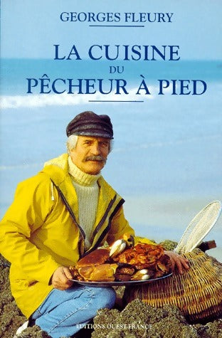 La cuisine du pêcheur à pied - Georges Fleury -  Ouest France GF - Livre