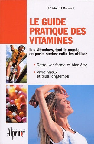 Livrenpoche : Le guide pratique des vitamines - Michel Roussel - Livre