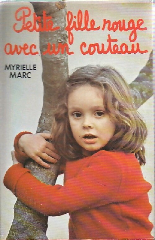 Livrenpoche : Petite fille rouge avec un couteau - Myrielle Marc - Livre