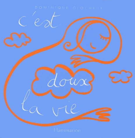 Livrenpoche : C'est doux la vie - Dominique Glocheux - Livre