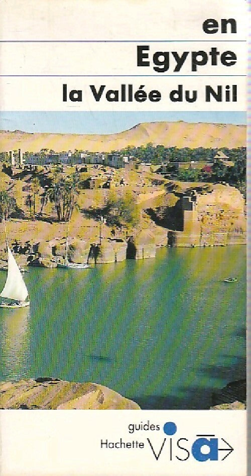 En Egypte : la vallée du Nil - Denise Basdevant -  Guides visa - Livre
