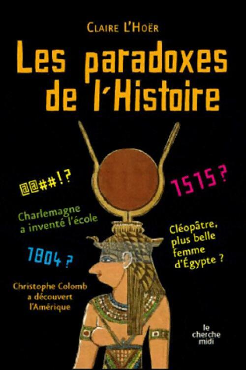 Livrenpoche : Les paradoxes de l'histoire - Claire L'Hoër - Livre