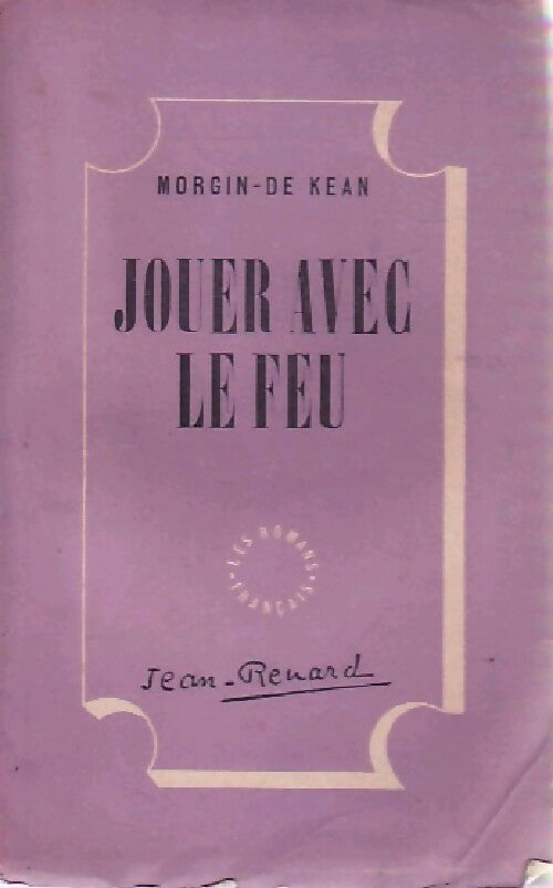 Livrenpoche : Jouer avec le feu - Morgin-Kéan - Livre