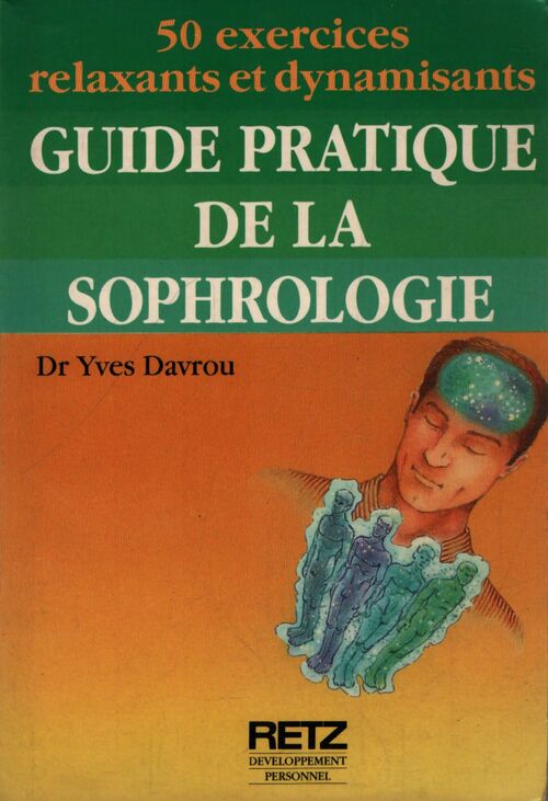 Guide pratique de la sophrologie - Yves Davrou - Livre