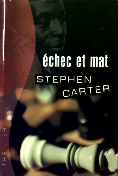Livrenpoche : Echec et mat - Stephen L. Carter - Livre