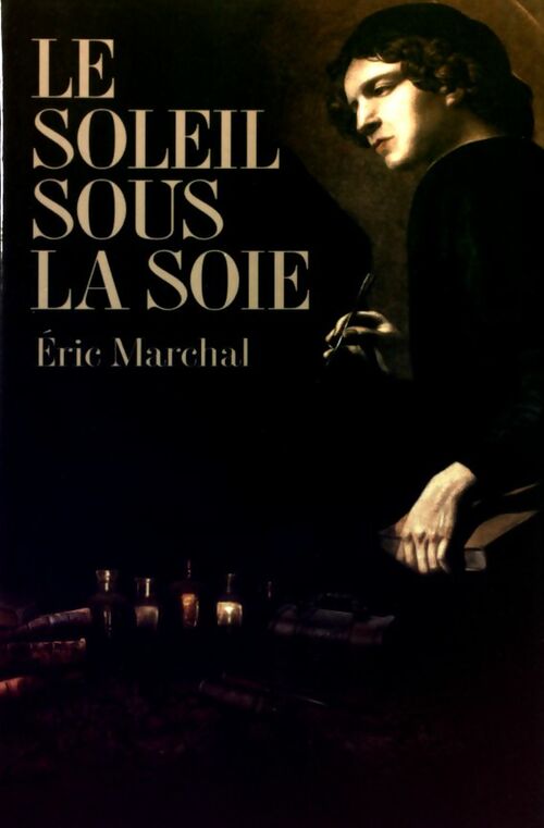 Livrenpoche : Le soleil sous la soie - Eric Marchal - Livre