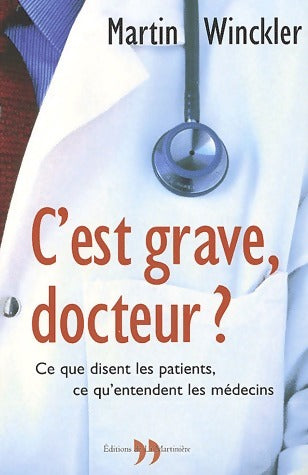 Livrenpoche : C'est grave, docteur ? - Martin Winckler - Livre