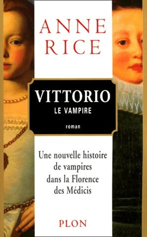 Livrenpoche : Les nouveaux contes des vampires Tome I : Vittorio le vampire - Anne Rice - Livre