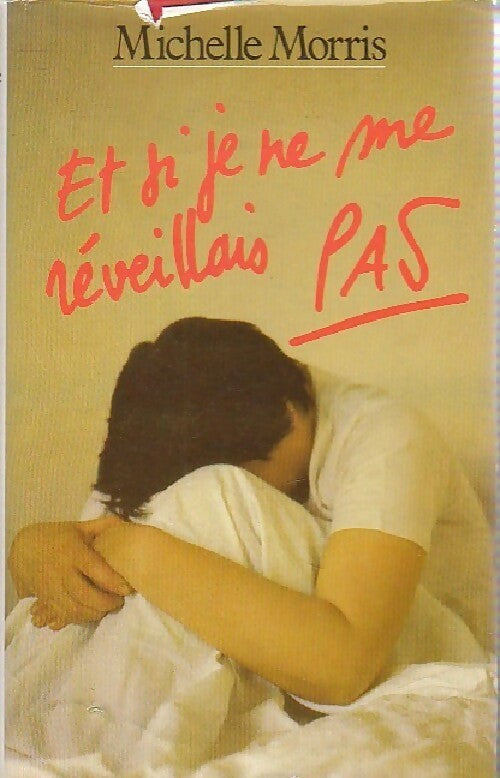 Livrenpoche : Et si je ne me réveillais pas - Michelle Morris - Livre