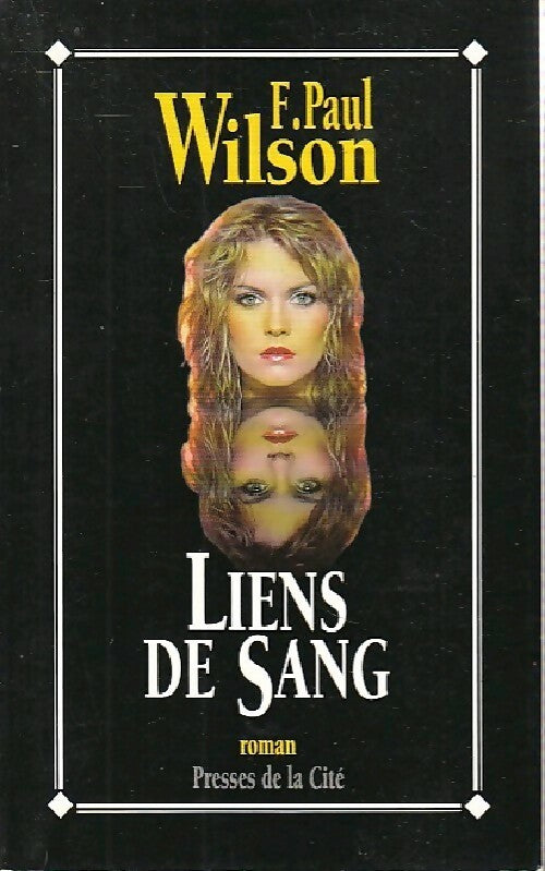 Liens de sang - F. Paul Wilson -  Presses de la Cité GF - Livre