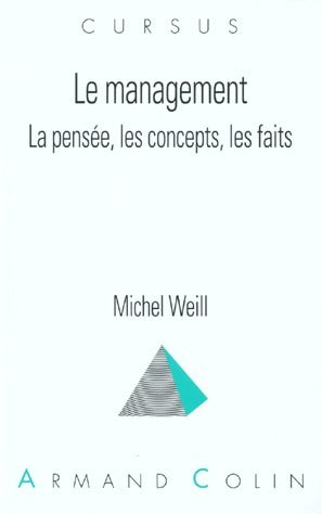 Livrenpoche : Le management. La pensée, les concepts, les faits - Michel Weill - Livre