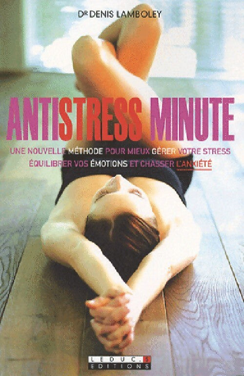 Livrenpoche : Antistress minute - Denis Lamboley - Livre