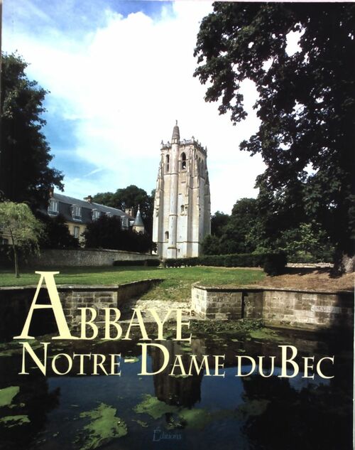 Livrenpoche : Abbaye Notre-Dame du Bec - Collectif - Livre