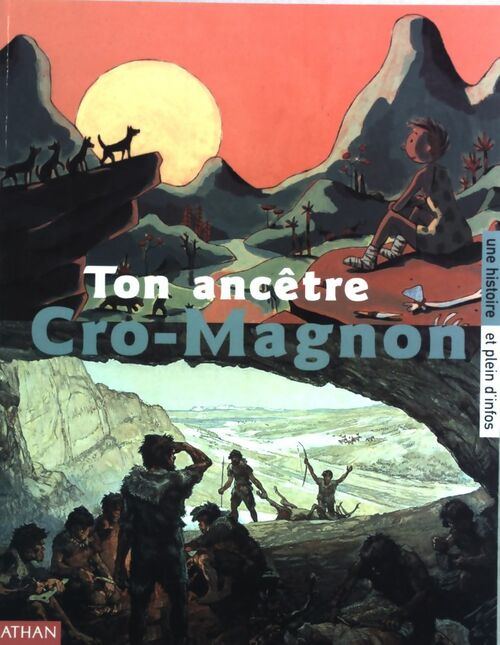 Tom ancêtre Cro-Magnon - Michel Piquemal -  Une histoire et plein d'infos - Livre