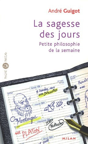 Livrenpoche : La sagesse des jours : Petite philosophie de la semaine - André Guigot - Livre