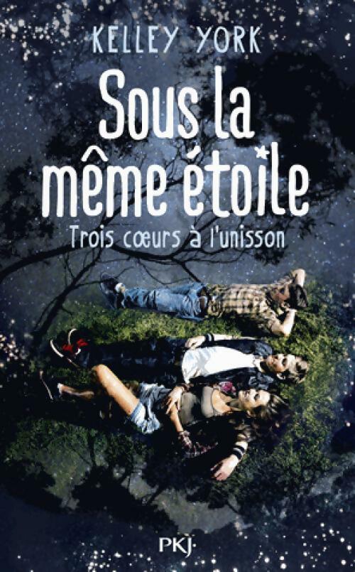 Livrenpoche : Sous la même étoile - Kelley York - Livre