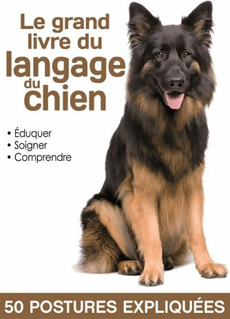 Le grand livre du langage du chien - Yann Belloir - Livre
