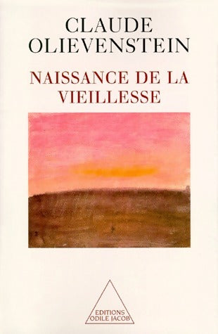 Livrenpoche : Naissance de la vieillesse - Dr Claude Olievenstein - Livre