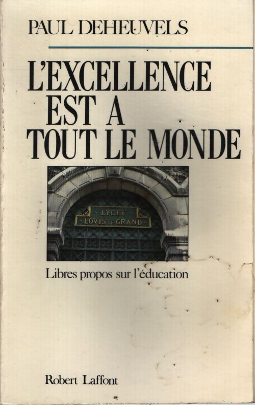L'excellence est à tout le monde - Paul Deheuvels - Livre