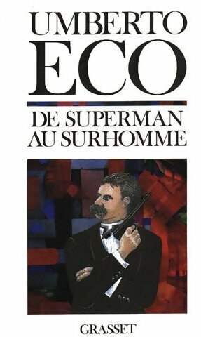 De superman au surhomme - Umberto Eco -  Grasset GF - Livre
