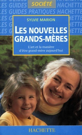 Les nouvelles grands-mères - Sylvie Marion -  Pratique société - Livre