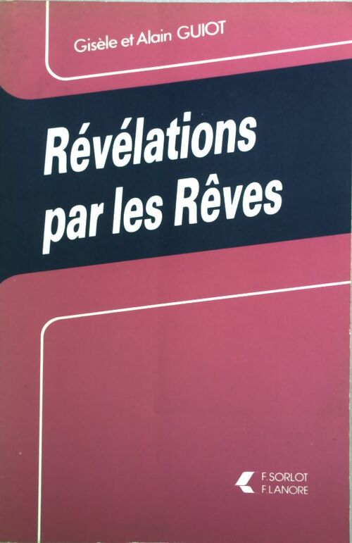 Livrenpoche : Révélations par les rêves - Alain Guiot - Livre