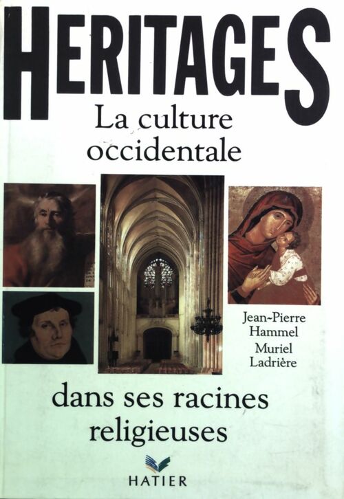 Livrenpoche : Héritages. La culture occidentale dans ses racines religieuses - Jean-Pierre Hammel - Livre