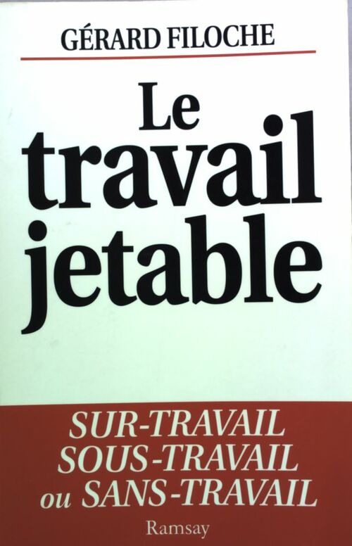 Livrenpoche : Le travail jetable - Gérard Filoche - Livre