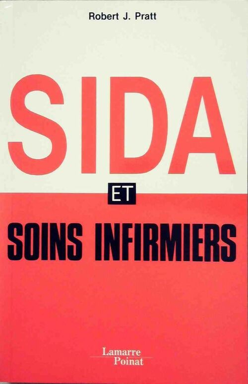 Livrenpoche : Sida et soins infirmiers - Robert-J. Pratt - Livre