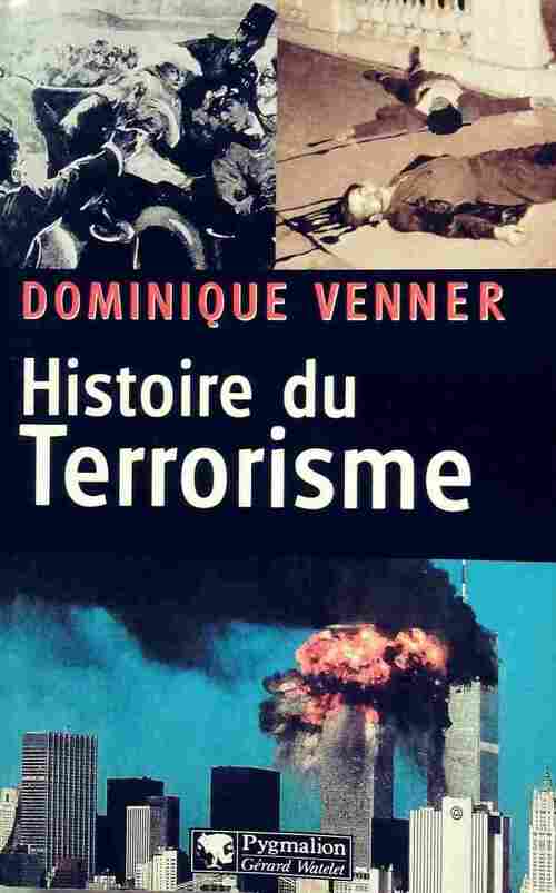 Histoire du terrorisme - Dominique Venner - Livre